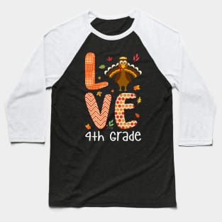 Love 4th Grade Thanksgiving Gift Shirt Baseball T-Shirt